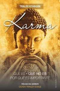 Karma : Qu Es, Que No Es, Por Qu Es Importante/ What It Is, What It Isn't, Why It Matters