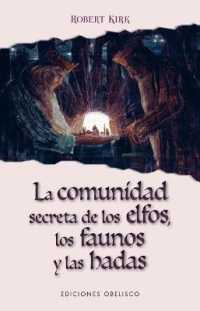 La comunidad secreta de los elfos, los faunos y las hadas / the Secret Commonwealth of Elves, Fauns and Fairies