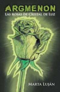 Argmenon : Las Rosas de Cristal de Luz