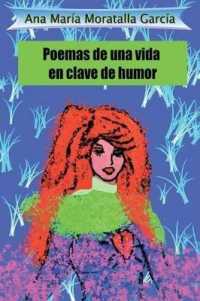 Poemas de Una Vida En Clave de Humor