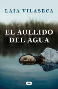 El aullido del agua / the Howl of the Water