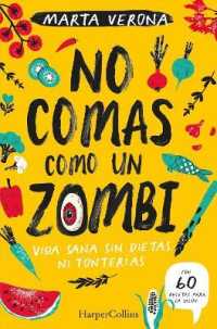 No Comas Como Un Zombi (Don't Eat Like a Zombie - Spanish Edition)