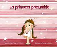 La princesa presumida/ the Conceited Princess