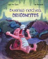 Buenas noches, dragoncitos / Good Night Little Dragons