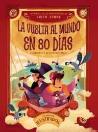 La Vuelta Al Mundo En 80 Dias : Clásicos Ilustrados