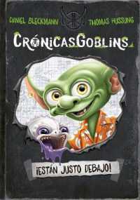Cronicasgoblins - Estan Justo Debajo!