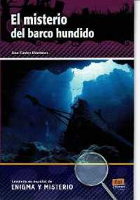 El misterio del barco hundido: Level A2/B1 Spanish Easy Reader with free coded access to Internet Audio : Lecturas en espanol de Enigma y Misterio (Lecturas en espanol de Enigma y Misterio)