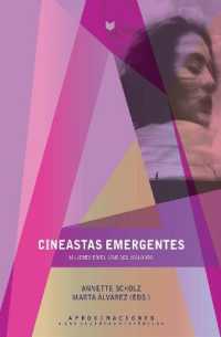 Cineastas emergentes : Mujeres en el cine del siglo xxi