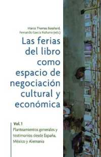Las ferias del libro como espacios de negociación cultural y económica : Vol. 1. Planteamientos generales y testimonios desde España, México y Alemania