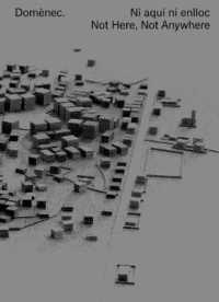 Domènec : Not Here , Not Anywhere