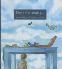 Estos Días Azules . . .