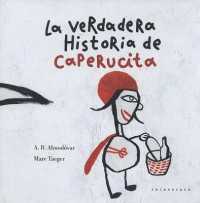 La Verdadera Historia de Caperucita (Coleccion Libros Para Sonar)