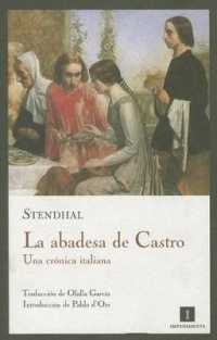 La abadesa de Castro / the Abbess of Castro : Una Cronica Italiana / an Italian Chronic