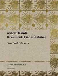 Antoni Gaudí - Ornament, Fire and Ashes