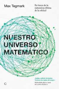 Nuestro universo matemático : En busca de la naturaleza última de la realidad