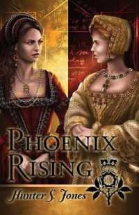 Phoenix Rising : A Novel of Anne Boleyn