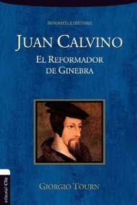 Juan Calvino: El reformador de Ginebra (Biográficas Históricas")