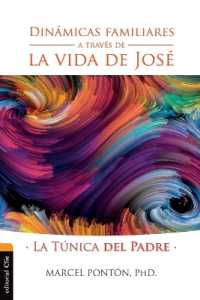 Dinámicas familiares a través de la vida de José : The Fahter's Tunic