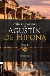 El Obras escogidas de August��n de Hipona, Tomo 2: Confesiones (Colección Patristica")