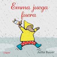 Emma Juega Fuera （Board Book）