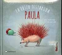 Paula, la eriza testaruda / Paula, the Stubborn Hedgehog