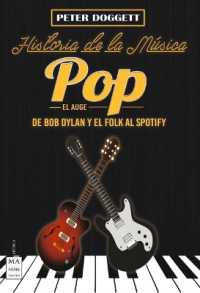 Historia de la Música Pop. El Auge : de Bob Dylan Y El Folk Al Spotify (Música)