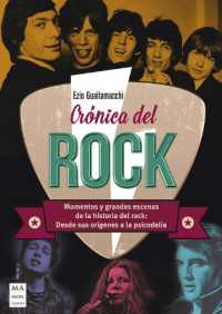Crónica del Rock : Momentos Y Grandes Escenas de la Historia del Rock: Desde Sus Orígenes a la Psicodelia (Música)