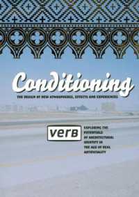VERB CONDITIONING : The Designs of New Atmospheres, Effects and Experiencies (Architecture Boogazine S.) （English）