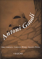 Gaudi : Complete Works : Complete Works （Bilingual）