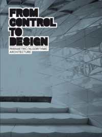 From Control to Design : Parametric/Algorithmic Architecture （English）