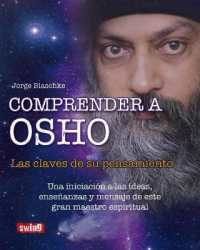 Comprender a Osho : Las Claves de Su Pensamiento