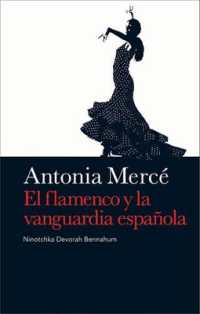 Antonia Merce : El Flamenco y la Vanguardia Espanola