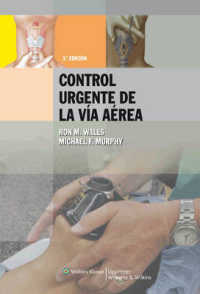 Manual para el Control Urgente de la Via Aerea / Manual of Emergency Airway Management （3TH）