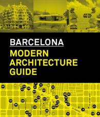 Barcelona Modern Architecture Guide （2ND）