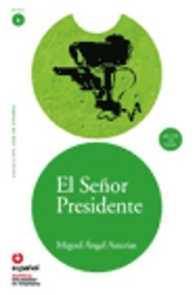 Leer en Espanol - lecturas graduadas : El senor Presidente + CD