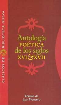Antologia Poetica de Los Siglos XVI & XVII