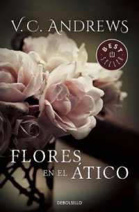 Flores en el atico / Flowers in the Attic (Saga Dollanganger)