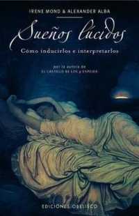 Suenos Lucidos : Como Inducirlos E Interpretarlos (Coleccion Nueva Consciencia)