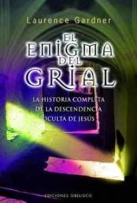 El enigma del grail/ the Grail Enigma : La Historia Completa De La Descendencia Oculta De Jesus （1ST）