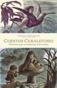 Cuentos Curalotodo : Historias Que Reconfortan a los Ninos (Coleccion Nueva Consciencia)