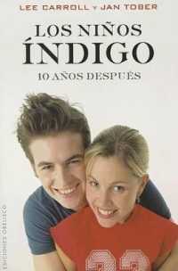 Los ninos indigo. 10 anos despues / the Indigo Children. Ten Years Later （TRA）