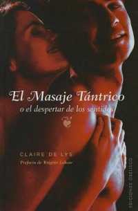 El Masaje Tantrico : O el Despertar de los Sentidos (Coleccion Salud y Vida Natural)