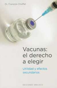 Vacunas : El Derecho a Elegir (Coleccion Salud y Vida Natural)