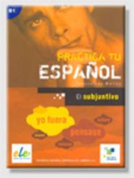 Practica tu espanol: El subjuntivo (B2)