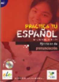 Practica tu espanol /Ejercicios de pronunciacion + CD