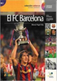 Saber.Es : El FC Barcelona + CD: B1 (Coleccion Saber.es)