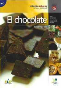 El Chocolate: Lecturas Graduadas Level B1 : Saber.es. Spanish Easy Reader level B1 with free online audio (Saber.es)