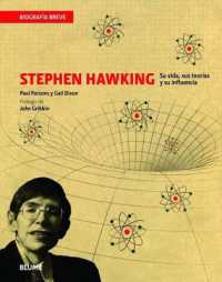 Stephen Hawking : Su Vida, Sus Teorías Y Su Influencia (Biografía Breve)