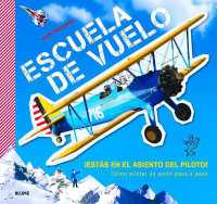 Escuela de Vuelo : Cómo Pilotar Un Avión Paso a Paso
