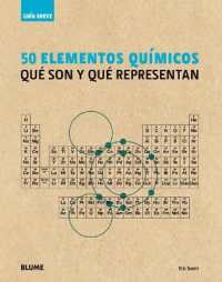 50 Elementos Químicos : Qué Son Y Qué Representan (Guía Breve)